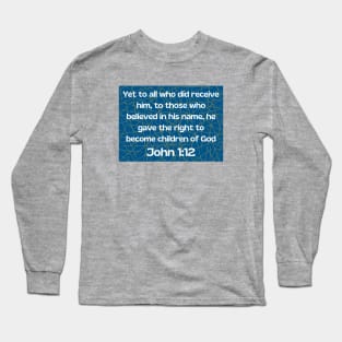 Bible Verse John 1:12 Long Sleeve T-Shirt